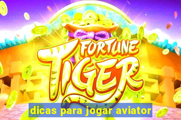 dicas para jogar aviator